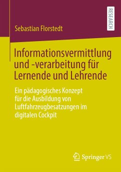 Informationsvermittlung und -verarbeitung für Lernende und Lehrende (eBook, PDF) - Florstedt, Sebastian