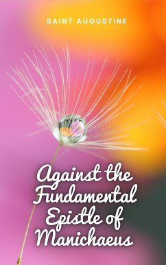 Against the Fundamental Epistle of Manichaeus (eBook, ePUB) - Augustine, Saint