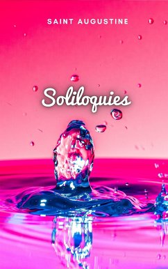 Soliloquies (eBook, ePUB) - Augustine, Saint