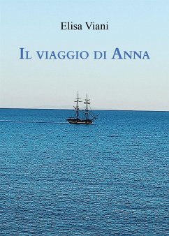 Il viaggio di Anna (eBook, ePUB) - Viani, Elisa