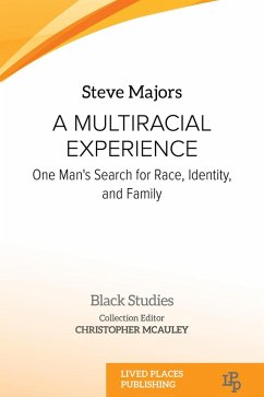 A Multiracial Experience (eBook, ePUB) - Majors, Steve