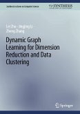 Dynamic Graph Learning for Dimension Reduction and Data Clustering (eBook, PDF)