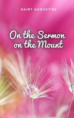 On the Sermon on the Mount (eBook, ePUB) - Augustine, Saint