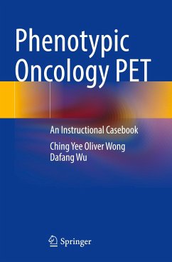 Phenotypic Oncology PET - Wong, Ching Yee Oliver;Wu, Dafang