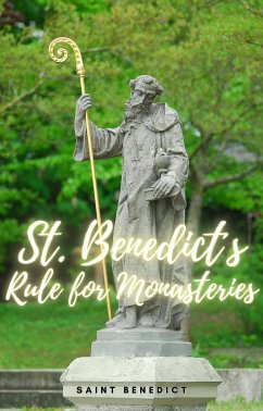 St. Benedict´s Rule for Monasteries (eBook, ePUB) - Benedict, Saint