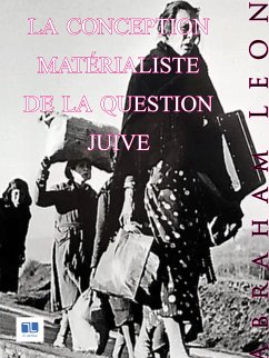 La conception matérialiste de la question juive (eBook, ePUB) - Abraham, Leon