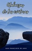 Alabanzas de las criaturas (eBook, ePUB)