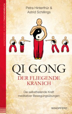 Qi Gong - Der fliegende Kranich - Hinterthür, Petra;Schillings, Astrid