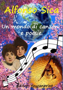 Un mondo di canzoni e poesie (eBook, PDF) - Sica, Alfonso