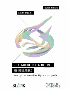 Videogiochi per genitori ed educatori (eBook, ePUB) - Maurino, Mauro; Naldini, Serena