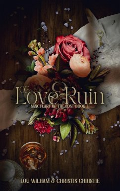 Cover Of Love & Ruin (Sanctuary of the Lost, #1) (eBook, ePUB)
