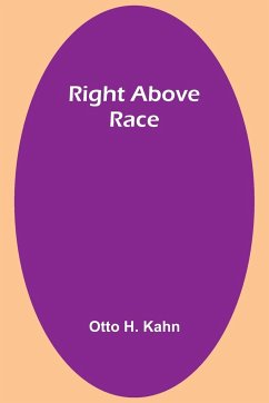 Right Above Race - Kahn, Otto H.