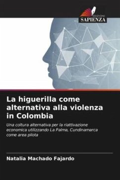 La higuerilla come alternativa alla violenza in Colombia - Machado Fajardo, Natalia