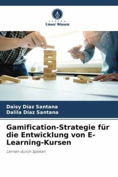 Gamification-Strategie für die Entwicklung von E-Learning-Kursen - Díaz Santana, Daisy;Díaz Santana, Dalila