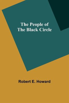 The People of the Black Circle - Howard, Robert E.