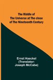 The Riddle of the Universe at the close of the nineteenth century