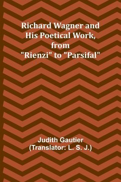 Richard Wagner and His Poetical Work, from 