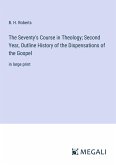 The Seventy's Course in Theology; Second Year, Outline History of the Dispensations of the Gospel