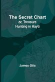 The Secret Chart; or, Treasure Hunting in Hayti