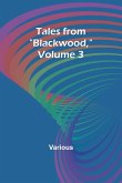 Tales from &quote;Blackwood,&quote; Volume 3