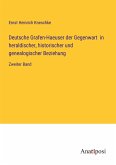 Deutsche Grafen-Haeuser der Gegenwart in heraldischer, historischer und genealogischer Beziehung