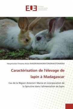 Caractérisation de l'élevage de lapin à Madagascar - RANDRIAMANDRATONDRAKOTONIRINA, Hacynicolas Finoana Arizo