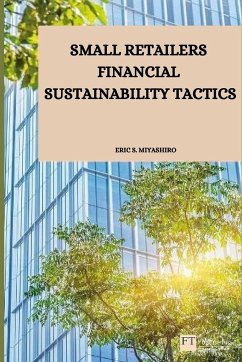 Small retailers financial sustainability tactics - S. Miyashiro, Eric