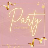 Gästebuch ¿Party¿- Premium Gästebuch Blanko