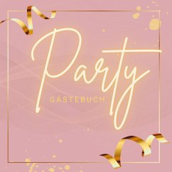 Gästebuch ¿Party¿- Premium Gästebuch Blanko - Klein, Sara