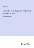 Kurzgefaßte Deutsche Stilistik; Handbuch der deutschen Sprache