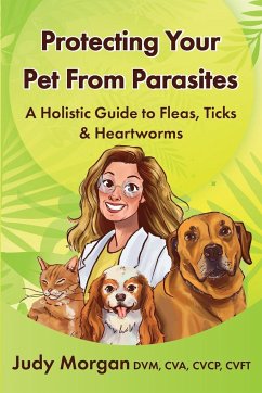 Protecting Your Pets from Parasites - Morgan, Judy