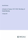 A Doctor in France, 1917-1919; The Diary of Harold Barclay