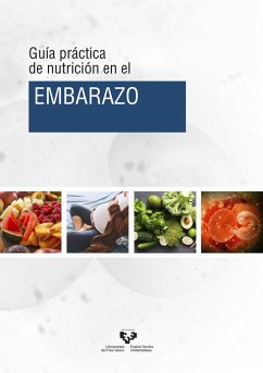 Guía práctica de nutrición en el embarazo - Puy Portillo Baquedano, María del; Fernández Quintela, Alfredo . . . [et al.; Milton Laskibar, Iñaki . . . [et al.; Léniz Rodríguez, Asier . . . [et al.