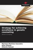 Strategy for achieving excellence in genetic counseling