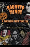 Haunted Minds - A Thrilling Teen Thriller