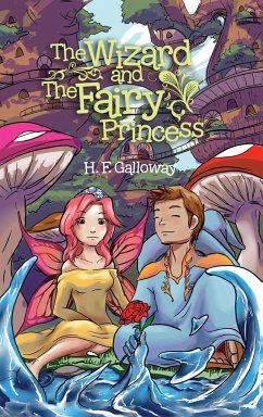 The Wizard and the Fairy Princess - Galloway, H. F.