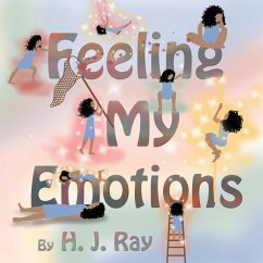 Feeling My Emotions - Ray, H. J.