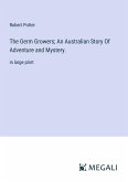 The Germ Growers; An Australian Story Of Adventure and Mystery.