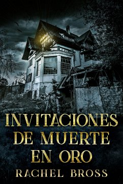 Invitaciones de muerte en oro (eBook, ePUB) - Bross, Rachel