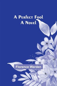 A Perfect Fool - Warden, Florence