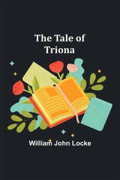 The Tale of Triona - Locke, William John