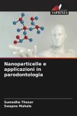 Nanoparticelle e applicazioni in parodontologia