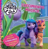 My Little Pony. Mi primera lectura - Crecimiento mágico My Little Pony. Mi primera lectura - Crecimiento mágico