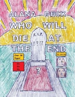 Who Will Die At The End? (Short Comic Collection) - Beck, Alana