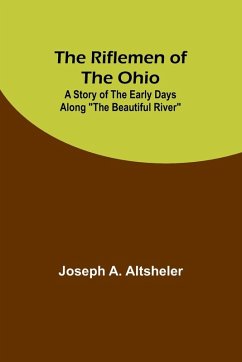 The Riflemen of the Ohio - Altsheler, Joseph A.