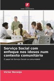 Serviço Social com enfoque nos idosos num contexto comunitário