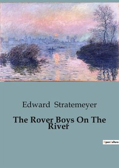 The Rover Boys On The River - Stratemeyer, Edward