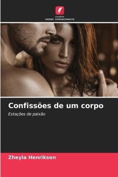 Confissões de um corpo - Henriksen, Zheyla