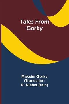 Tales from Gorky - Gorky, Maksim