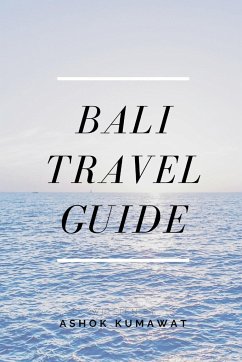 Bali Travel Guide - Kumawat, Ashok